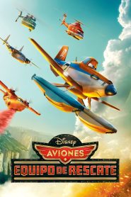 Aviones 2: Equipo de rescate (2014)