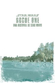 Rogue One: Una historia de Star Wars (2016)