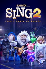 Sing 2: ¡Ven y canta de nuevo! (2021)
