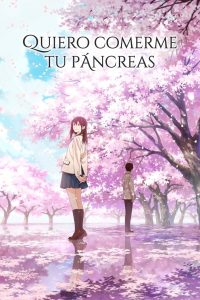 Me quiero comer tu páncreas (2018)