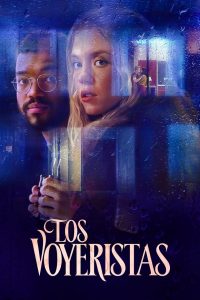 Los voyeristas (2021)