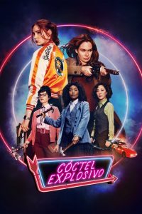 Cóctel explosivo (2021)