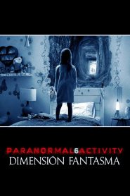 Actividad paranormal: La dimensión fantasma (2015)