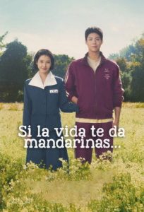 Si la vida te da mandarinas…: Temporada 1 (2025)