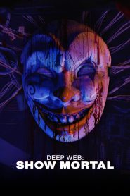 Deep Web: Show mortal (2023)