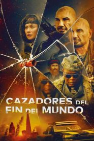 Cazadores del fin del mundo (2025)