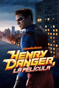Henry Danger: La película (2025)