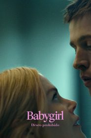 Babygirl: Deseo prohibido (2024)
