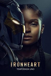 Ironheart: Temporada 1 (2025)