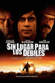 Sin lugar para los débiles (2007)
