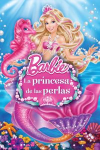 Barbie: La princesa de las perlas (2014)