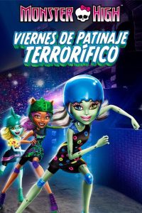 Monster High: Viernes de patinaje terrorífico (2012)