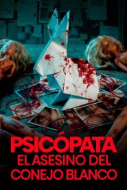 Psicópata: El asesino del conejo blanco (2026)
